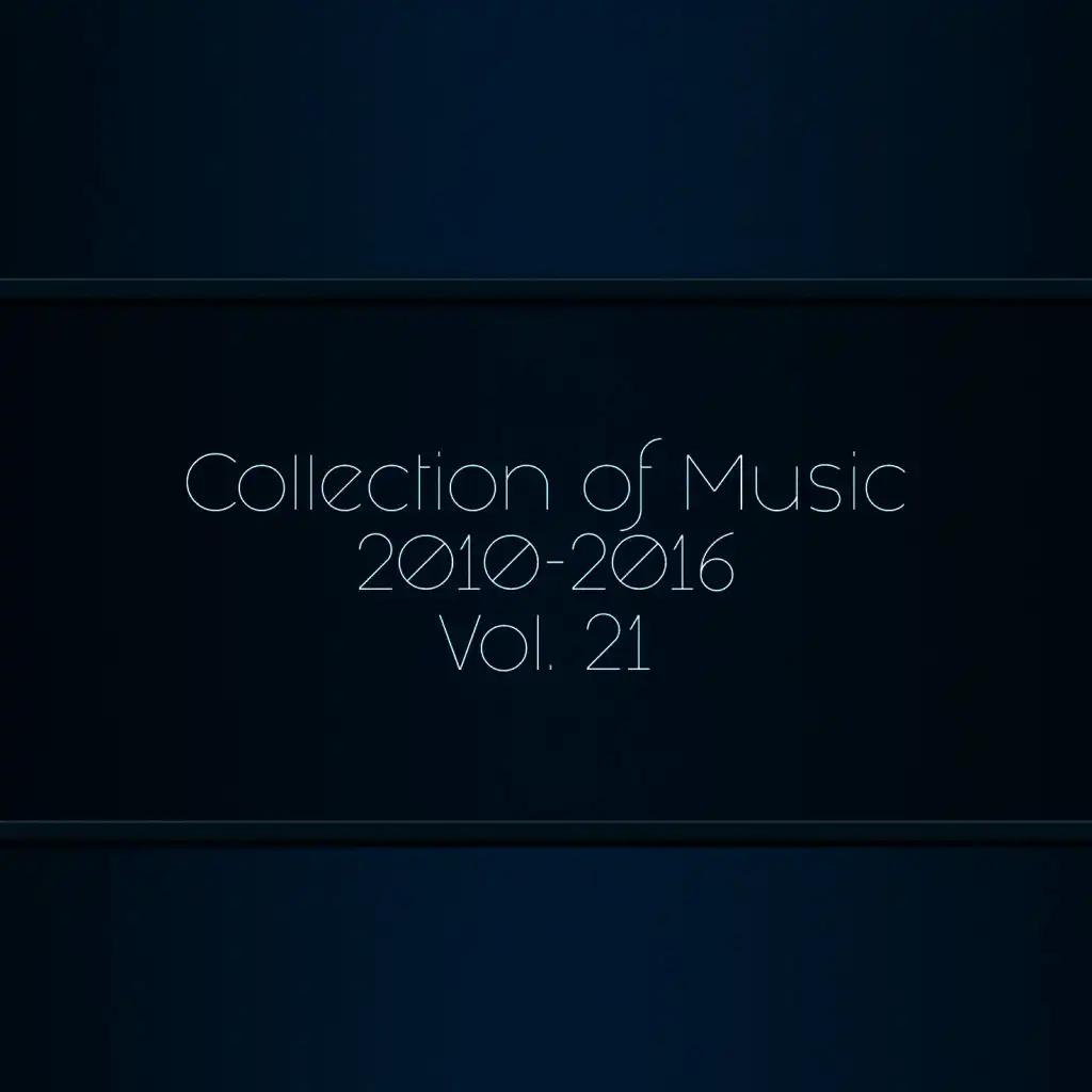 Collection Of Music 2010-2016, Vol. 21