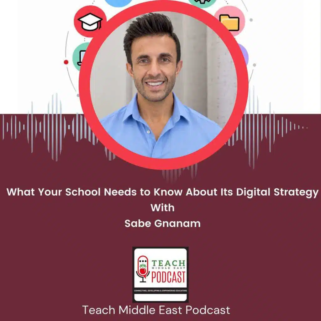 What Your School Needs to Know About Its Digital Strategy With Sabe Gnanam