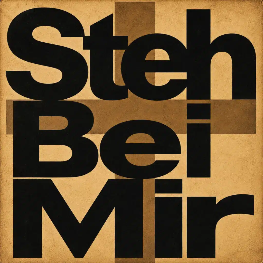 Steh bei mir!