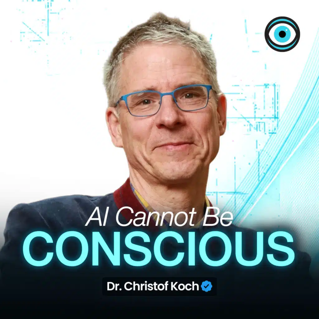 Why Current AI Cannot Be Conscious | Dr. Christof Koch