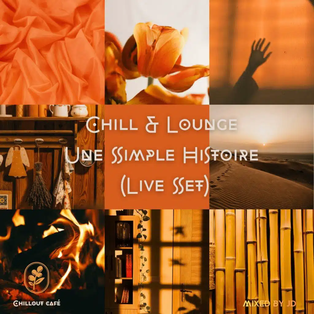 Chill & Lounge - Une Simple Histoire (Live Set)
