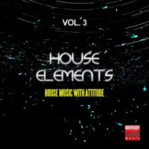 House Elements, Vol. 6 (House Music With Attitude)