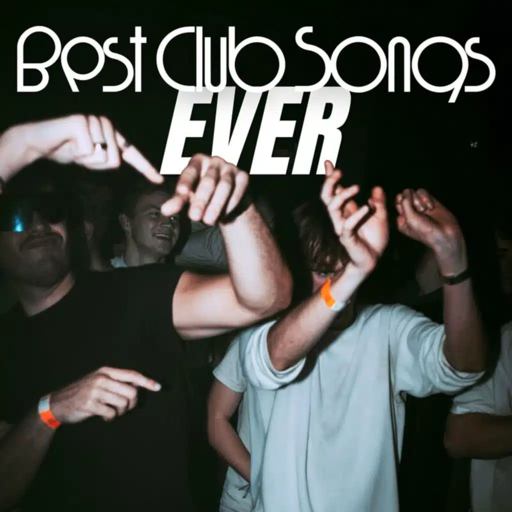 Best Club Songs Ever