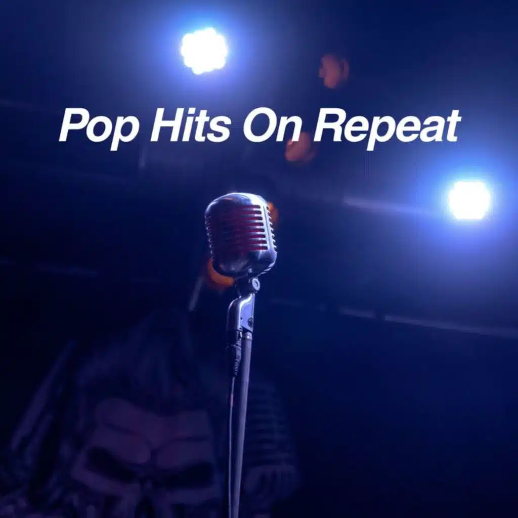 Pop Hits On Repeat