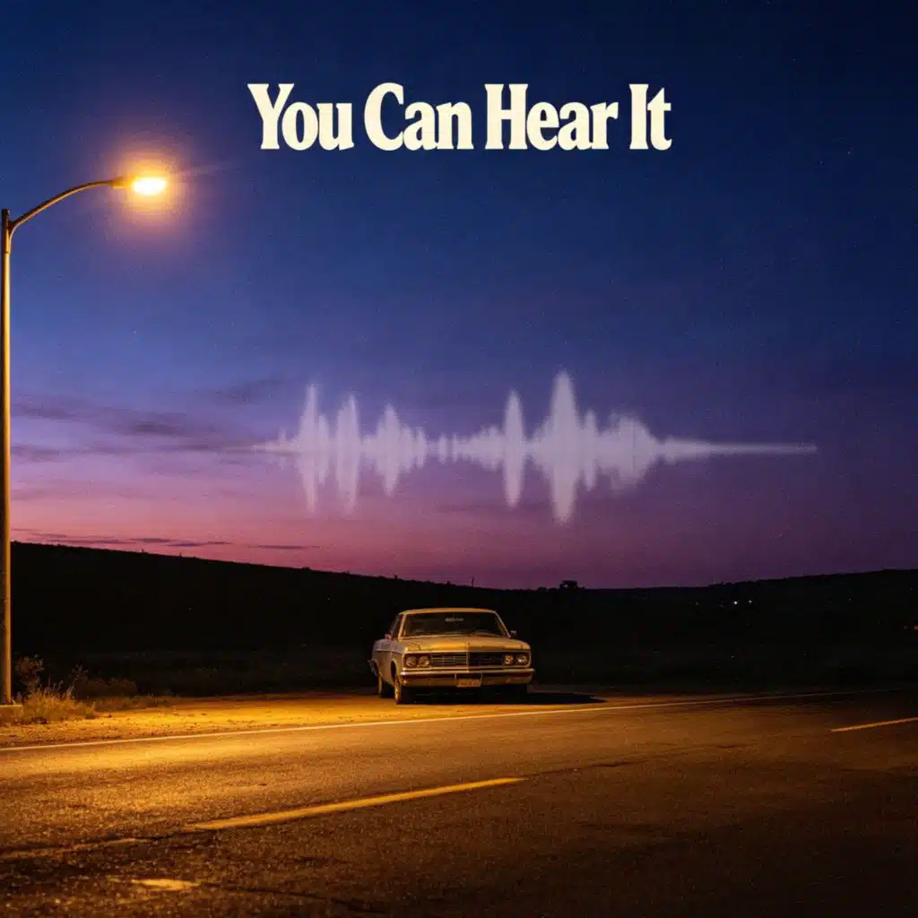 You Can Hear It
