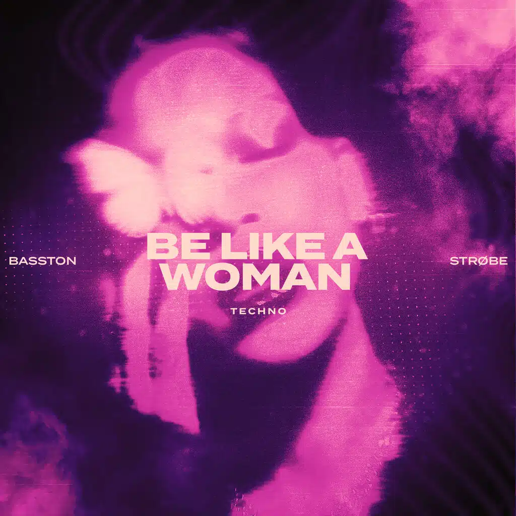 BE LIKE A WOMAN (TECHNO)