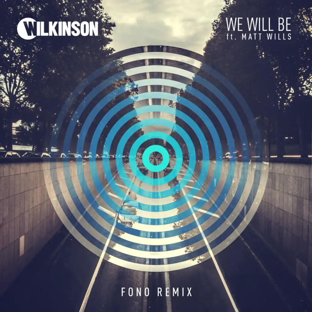 We Will Be (feat. Matt Wills & Fono)
