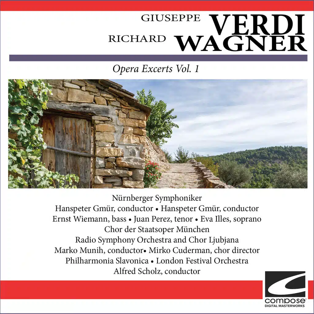 Giuseppe Verdi - Richard Wagner - Opera Excerpts Vol. 1