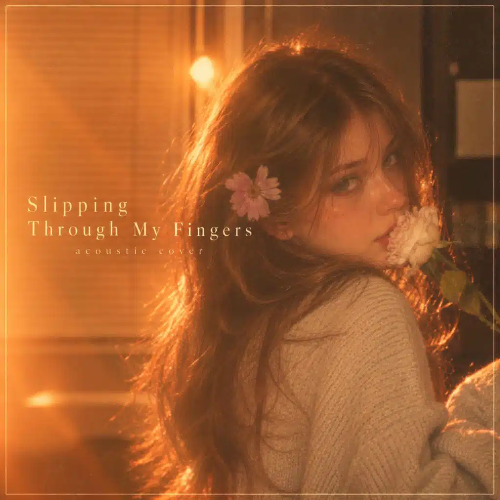 Slipping Through My Fingers (Acoustic)