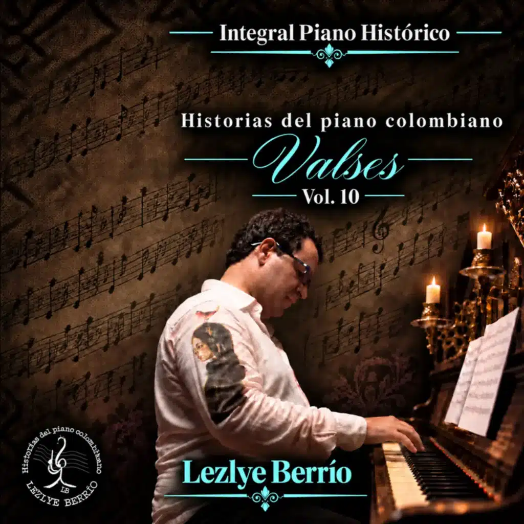 Historias del Piano Colombiano -Integral Piano Histórico, Valses, Vol.10