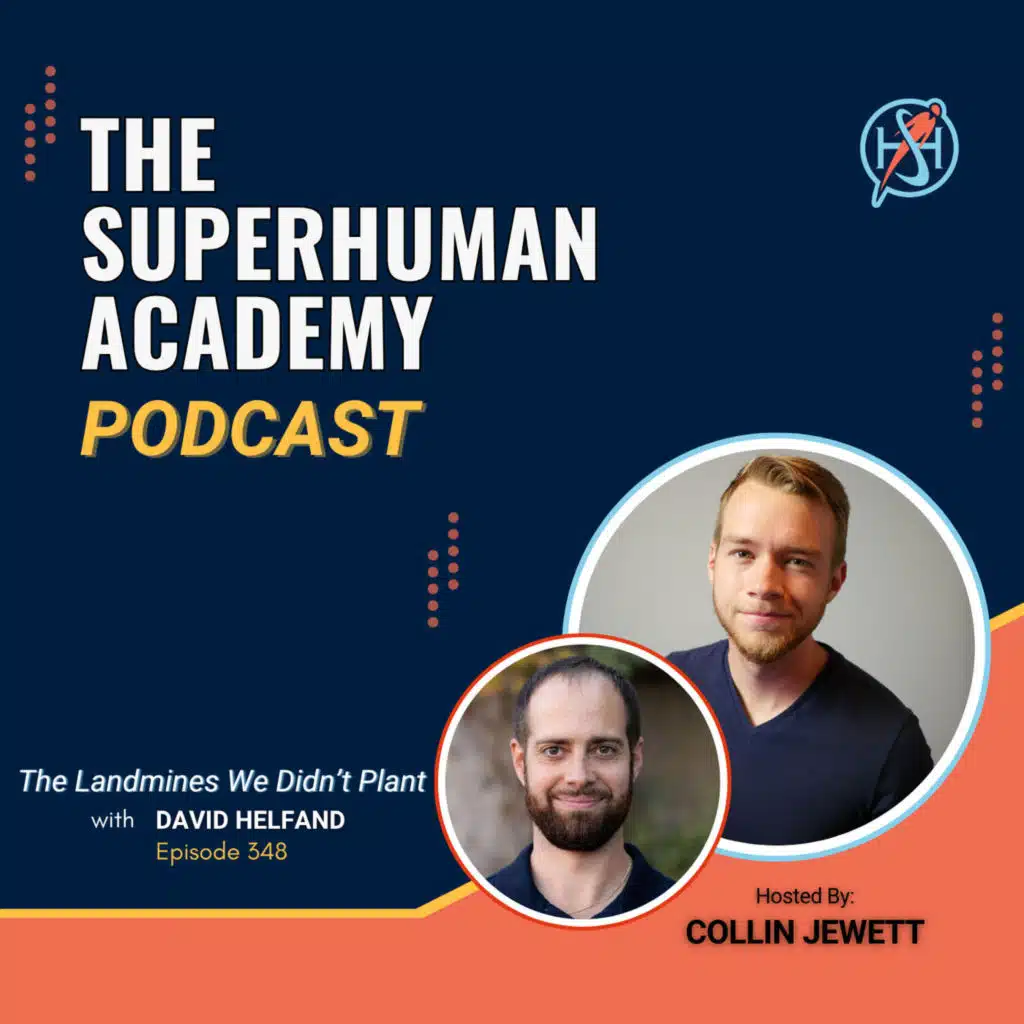 Ep. 348: The Landmines We Didn't Plant W/ David Helfand