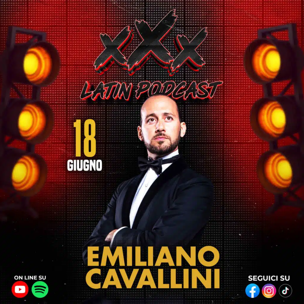 🎙️ xXx Latin Podcast S02 - Ep18 🎙️ Ospite Emiliano Cavallini