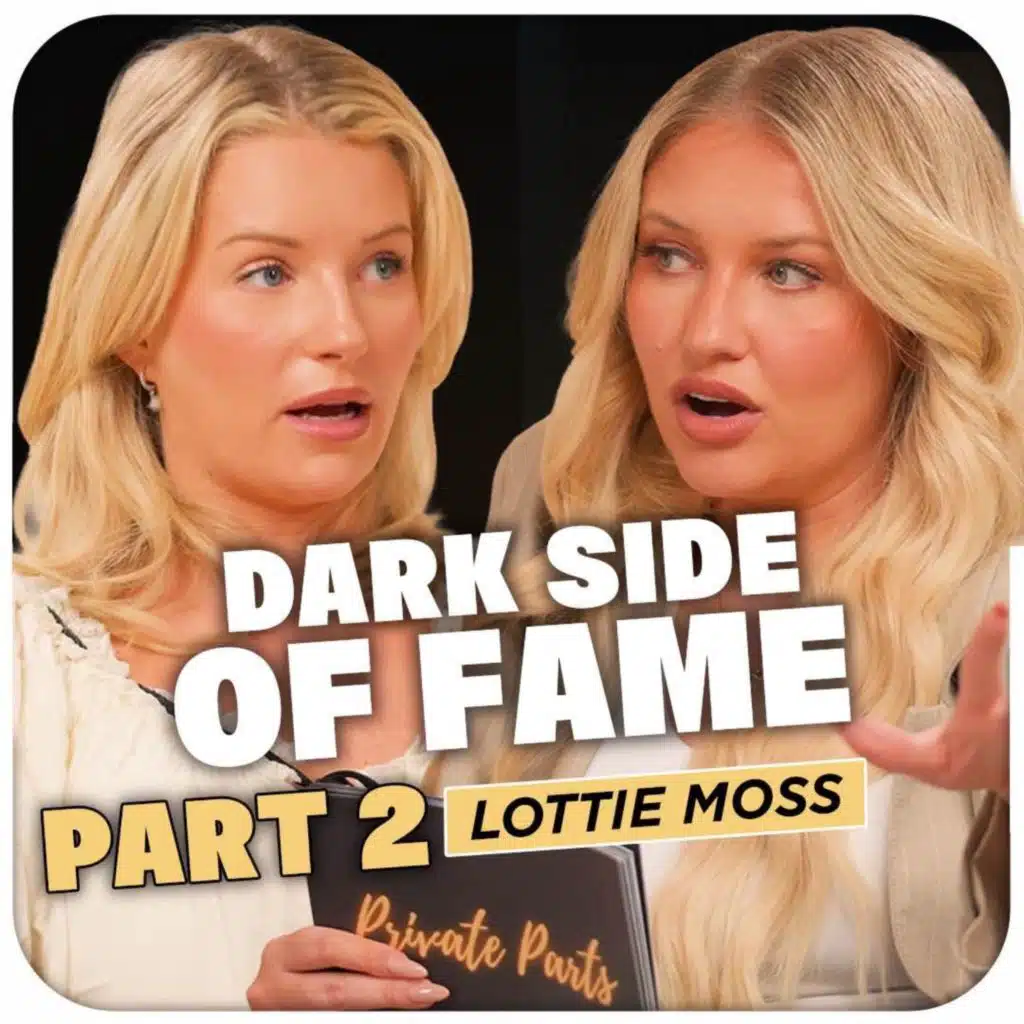 Lottie Moss: The Truth About OnlyFans, Dating Red Flags & Finding Love | Part 2