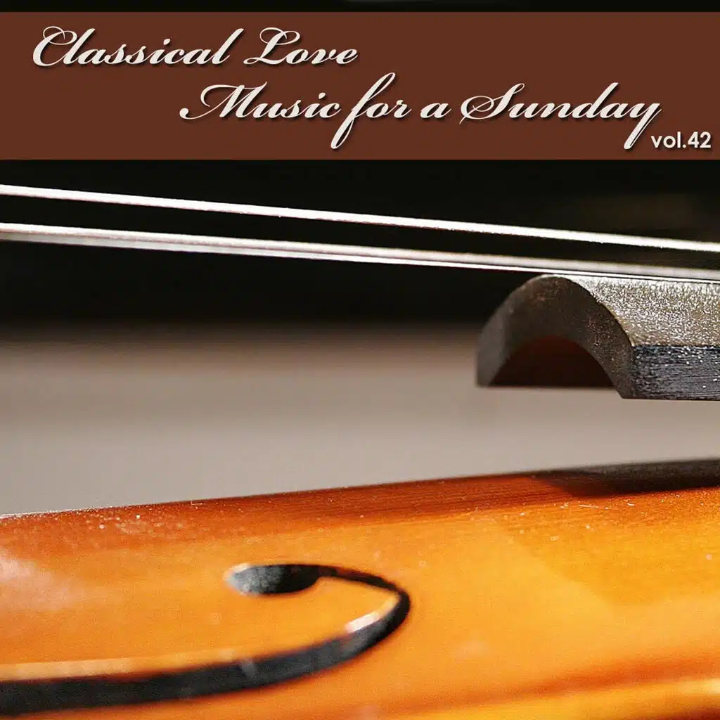 Classical Love - Music for a Sunday, Vol. 42
