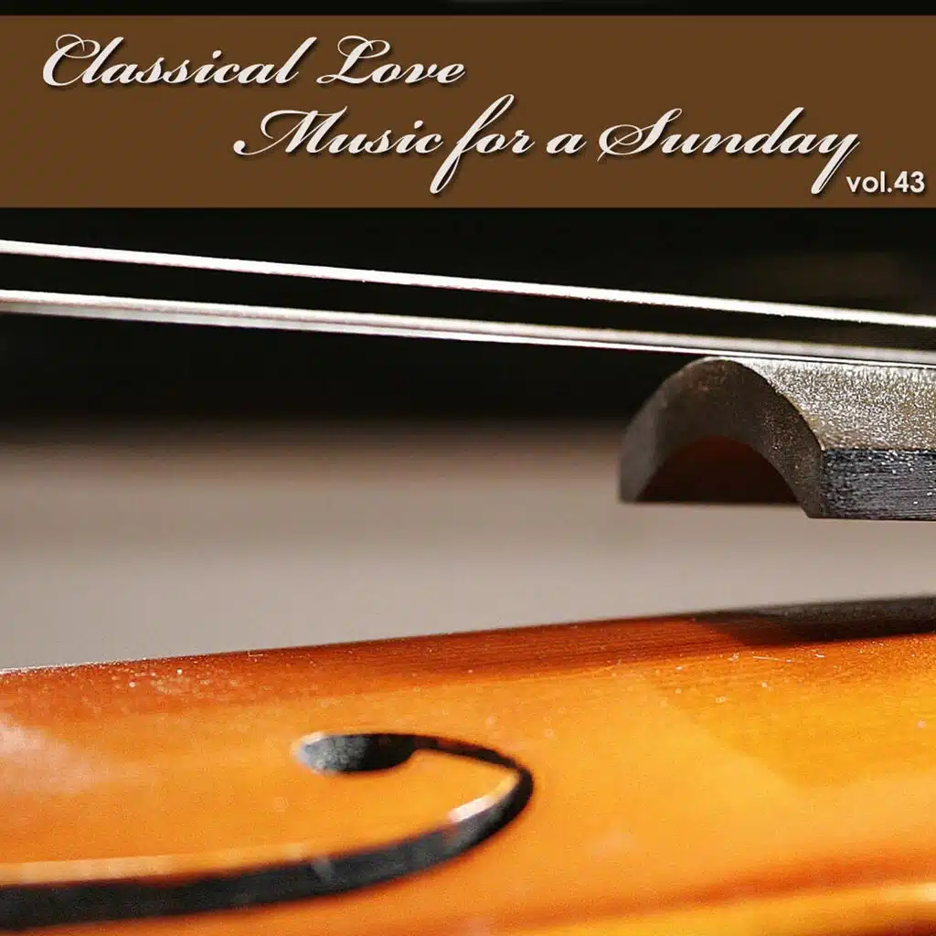Classical Love - Music For a Sunday, Vol. 43