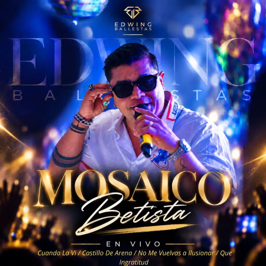 Mosaico Betista : Cuando La Vi / Castillo De Arena / No Me Vuelvas a Ilusionar / Que Ingratitud (En Vivo)