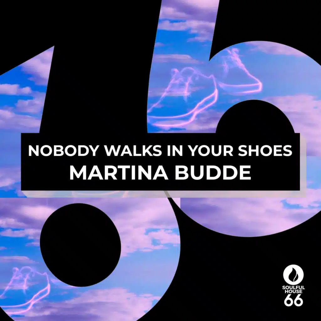 Nobody Walks In Your Shoes