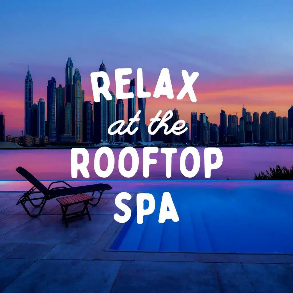 Relax at the Rooftop Spa (Encore)