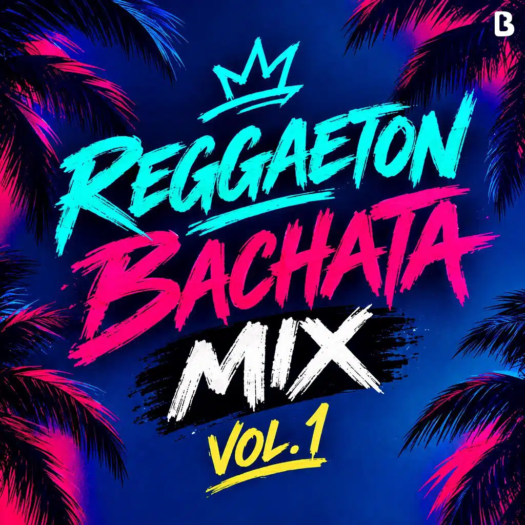 Reggaeton Bachata Mix, Vol. 1