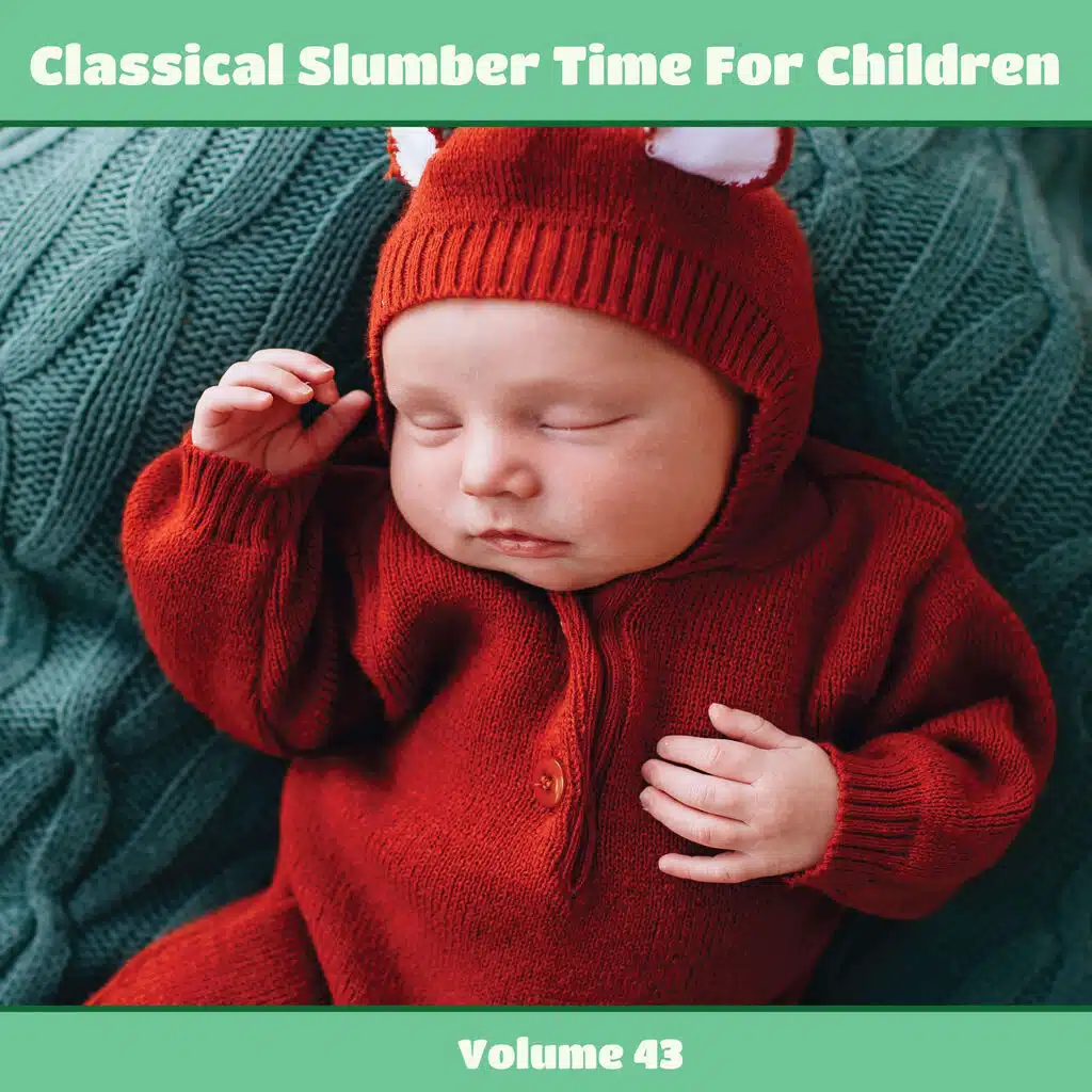Classical Slumber Time for Children, Volume 43