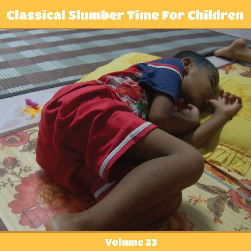 Classical Slumber Time for Children, Volume 23