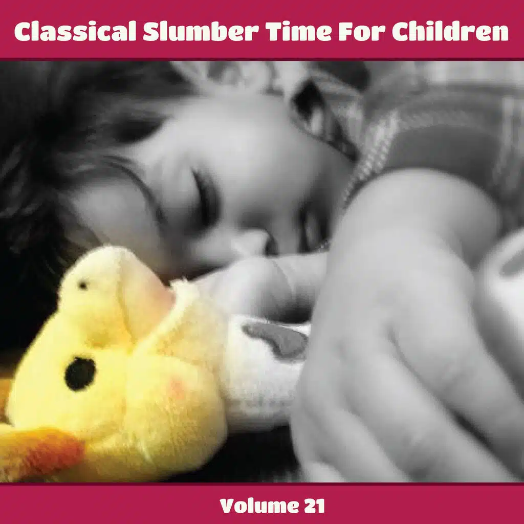 Classical Slumber Time for Children, Volume 21