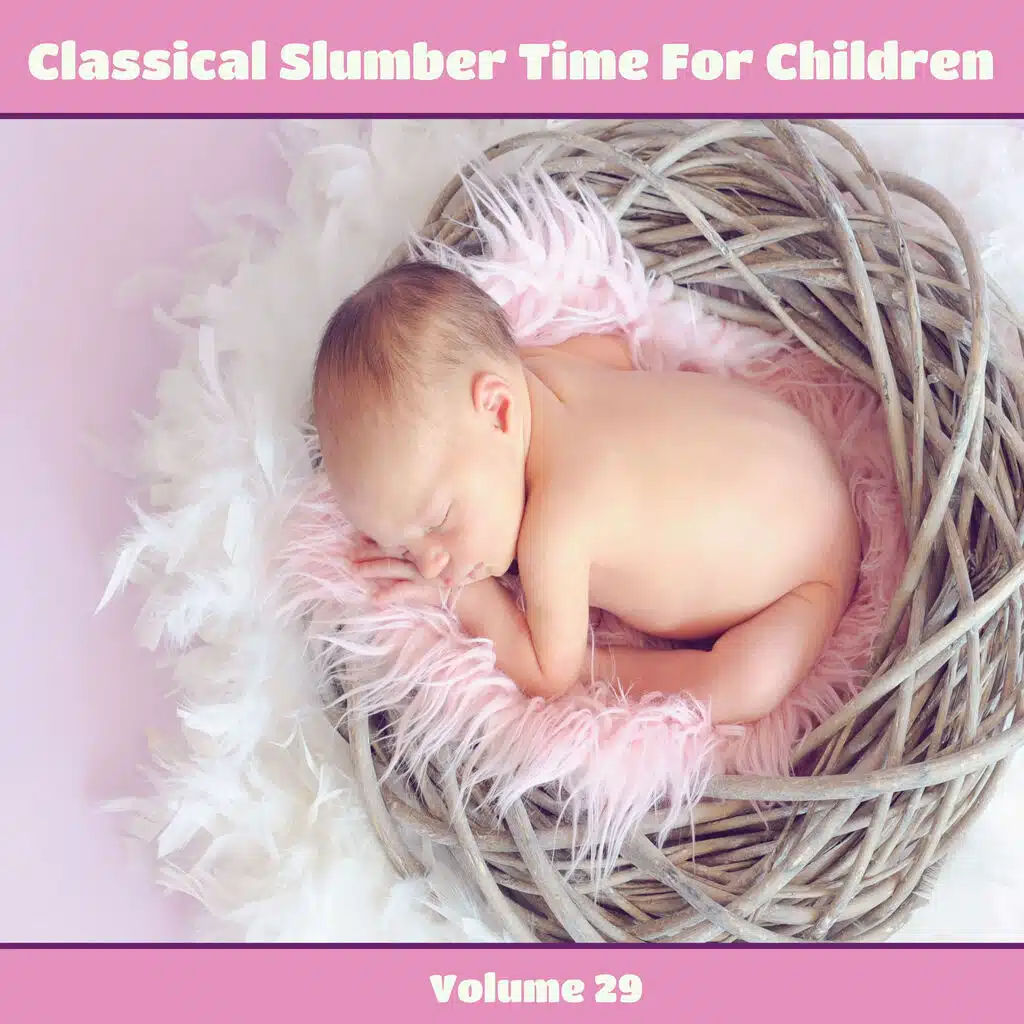 Classical Slumber Time for Children, Volume 29