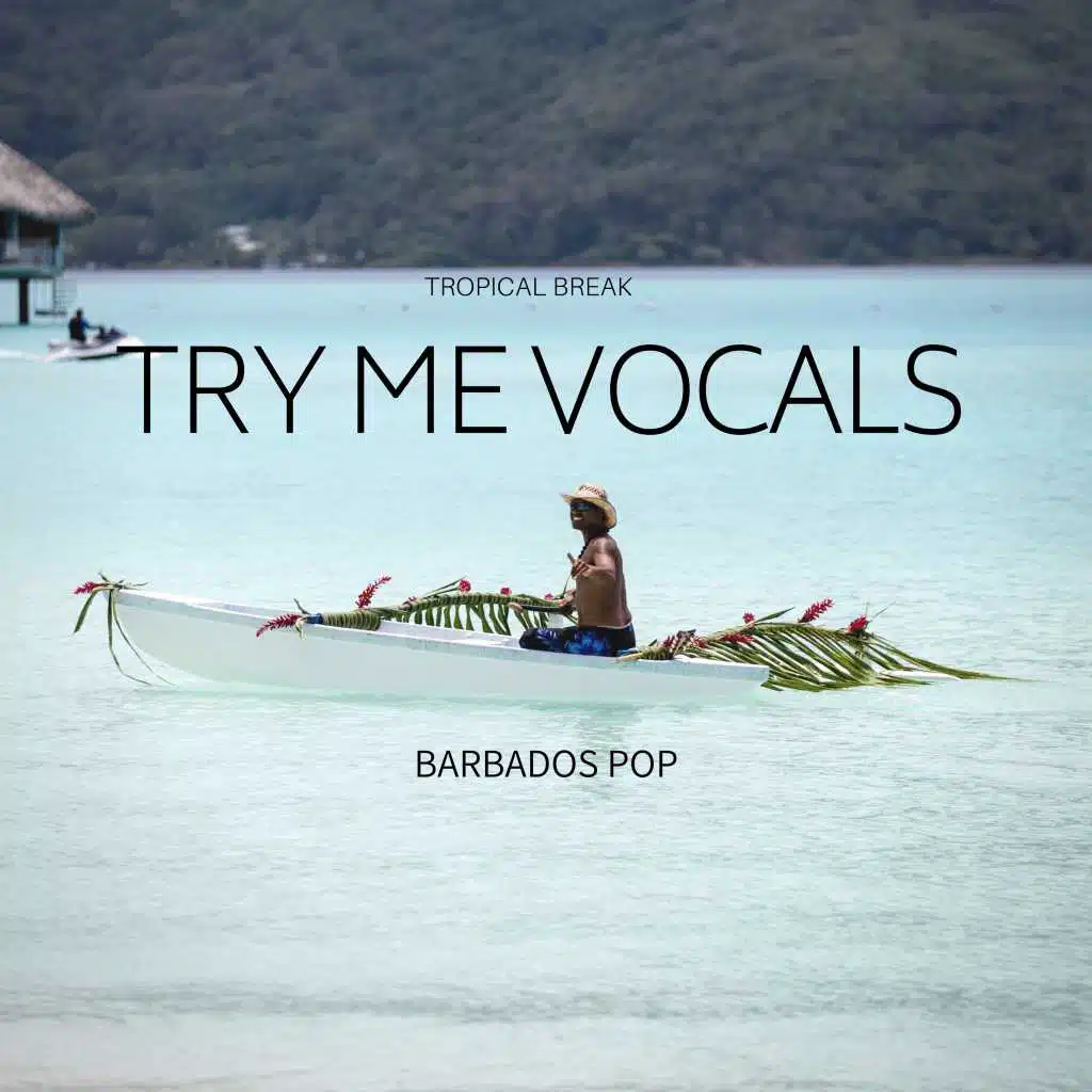 Try Me Vocals: Barbados Pop (Tropical Break)