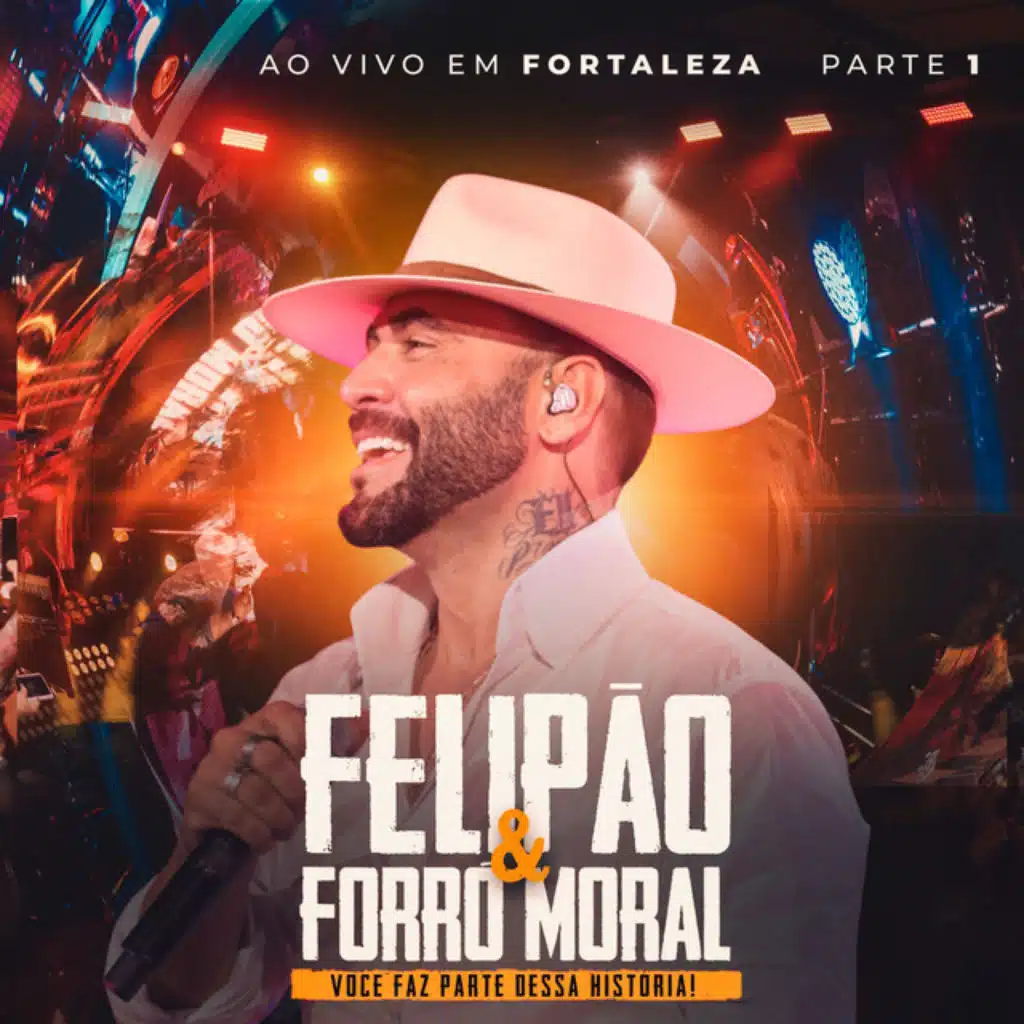Felipão & Forró Moral, Pt.1 (Ao Vivo em Fortaleza)
