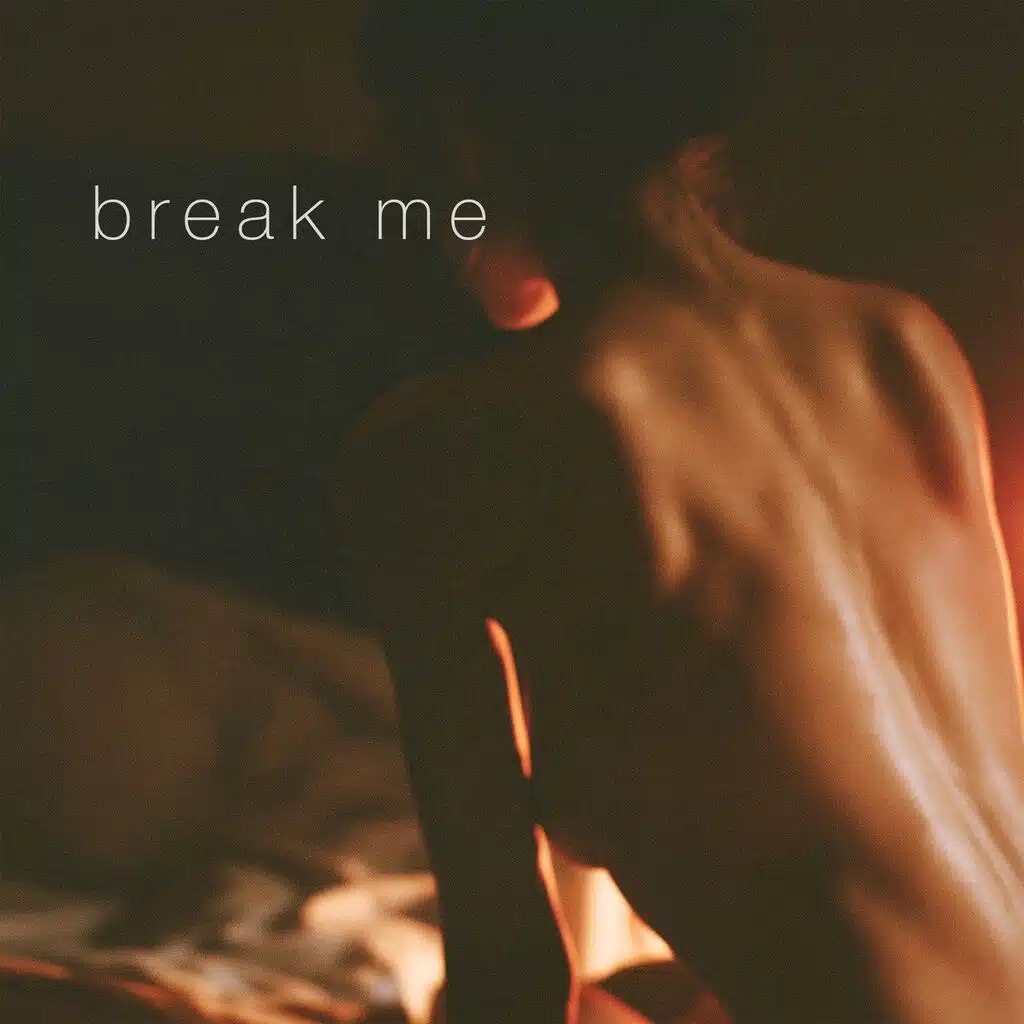 Break Me