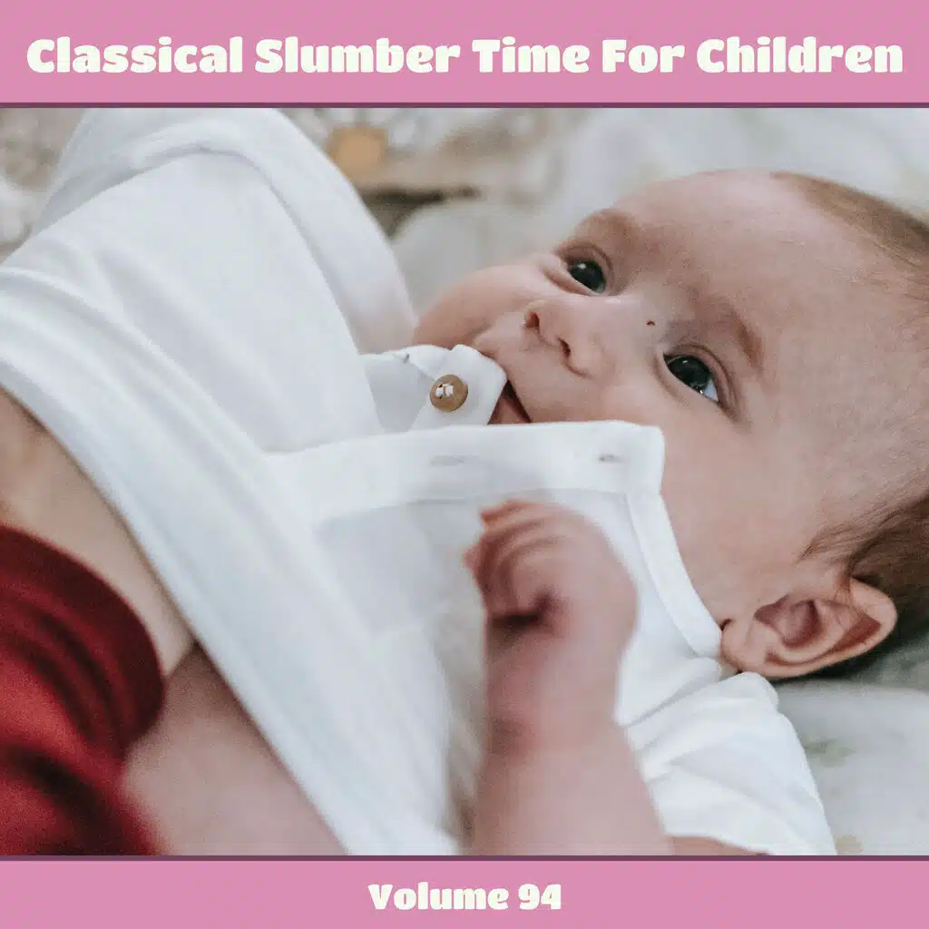 Classical Slumber Time for Children, Volume 94