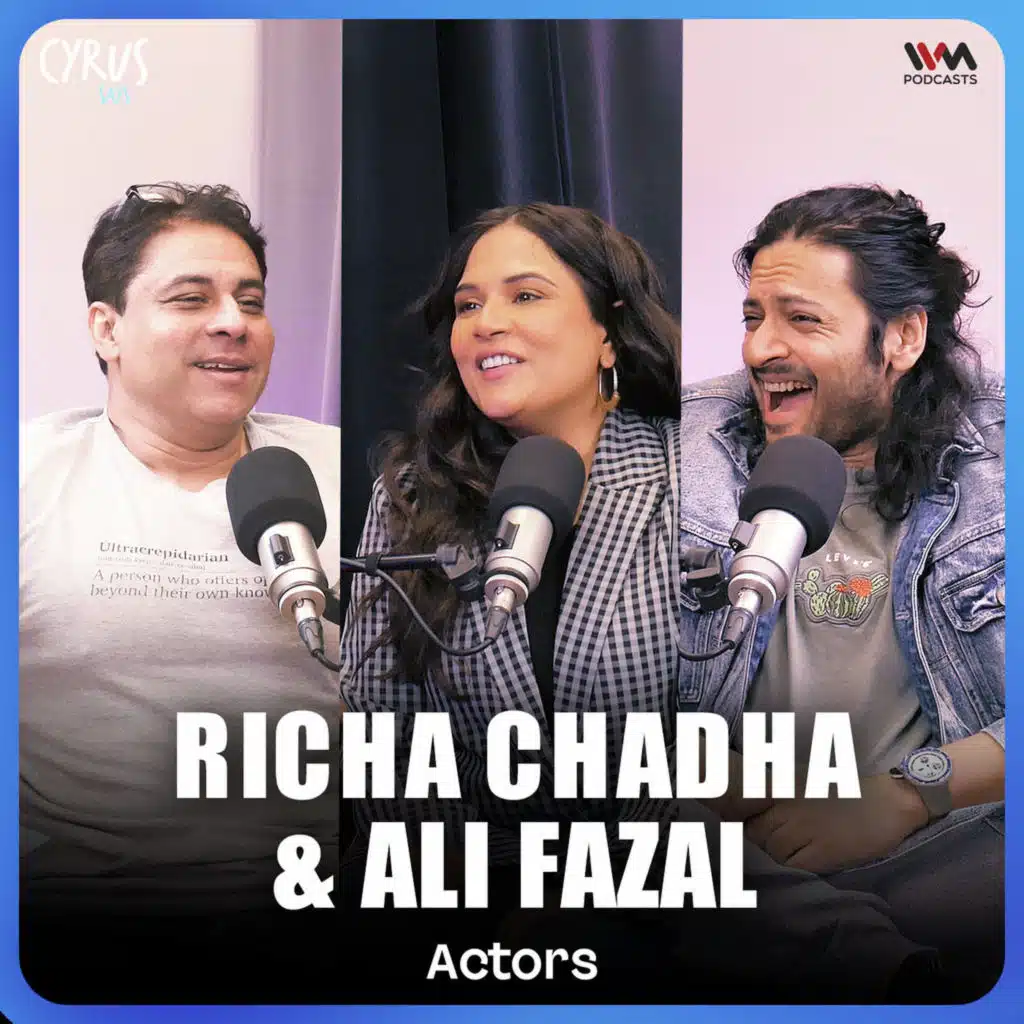 Roasting Ali Fazal, Richa Chadha’s Pranks, Parenthood Diaries, Life with Zuneyra & Turning Producers! | Cyrus Says (Archives)