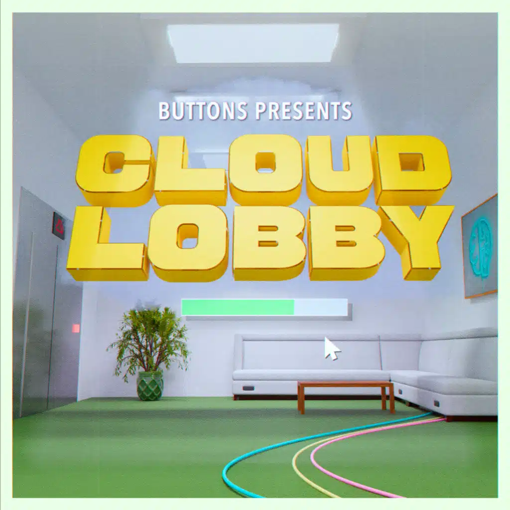 Buttons Presents: Cloud Lobby