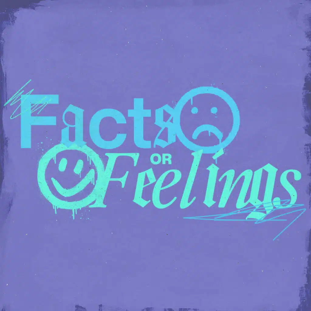 Facts or Feelings | Part 5 | Just do it anyway