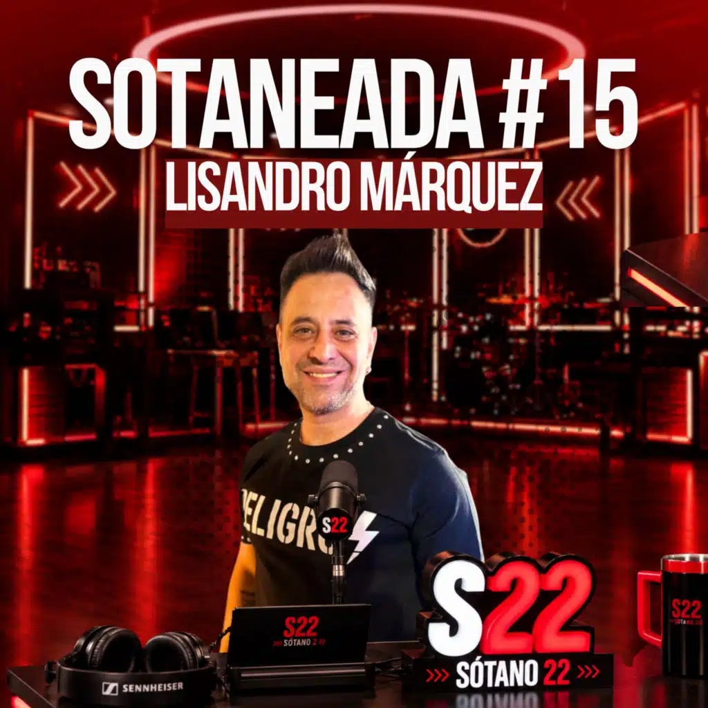 Sotaneada #15: Lisandro Márquez (feat. Lisandro Marquez)