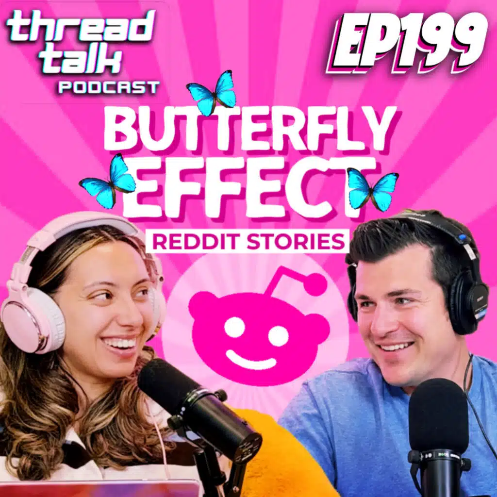 EP199: Butterfly Effect Reddit Stories