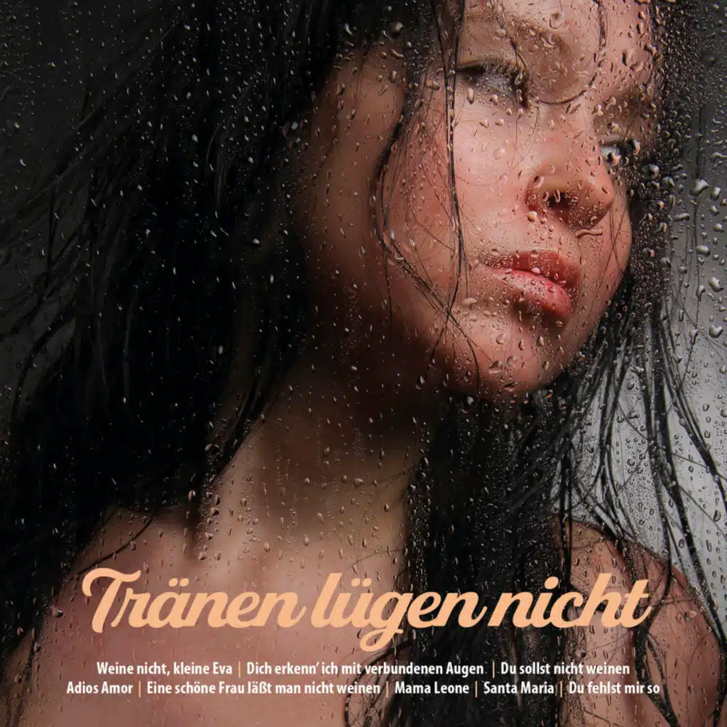 Tränen lügen nicht