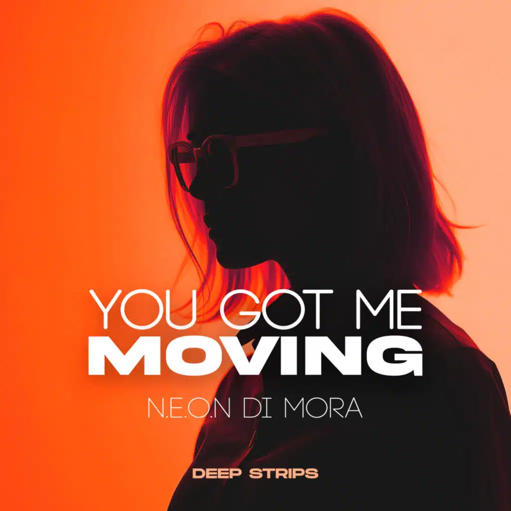 You Got Me Moving