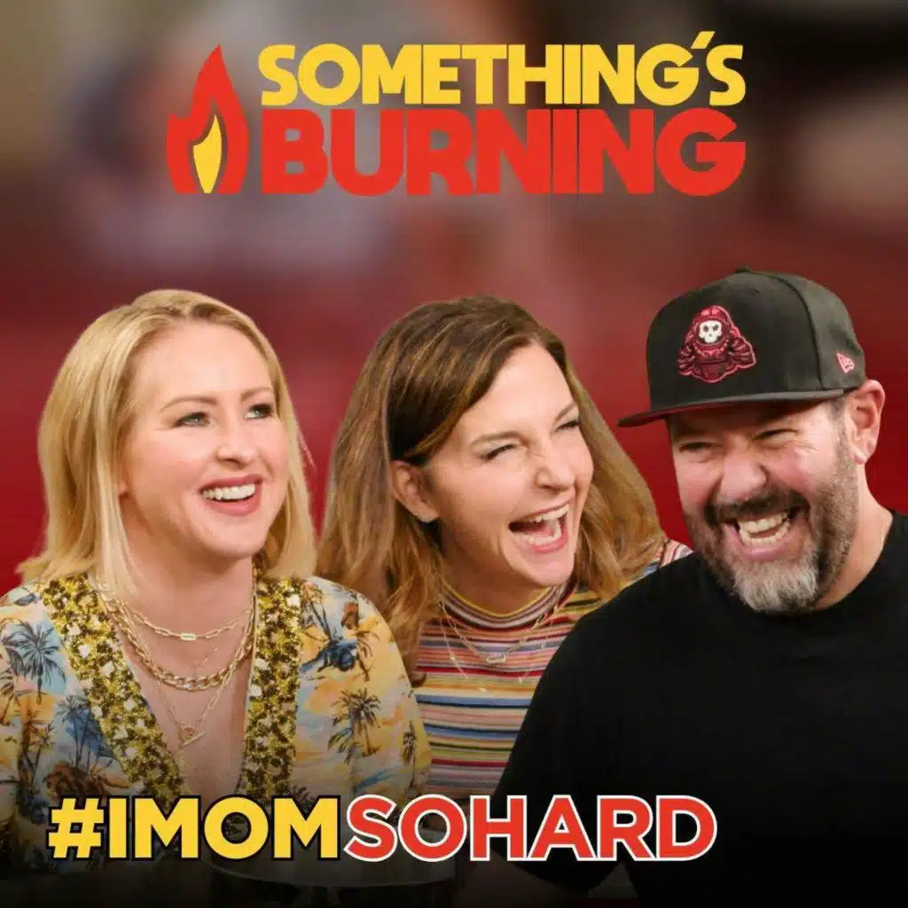 Something’s Burning: I Mom So Hard Proves Women Are Funnier (+ Sexier) In Menopause | S7 E15