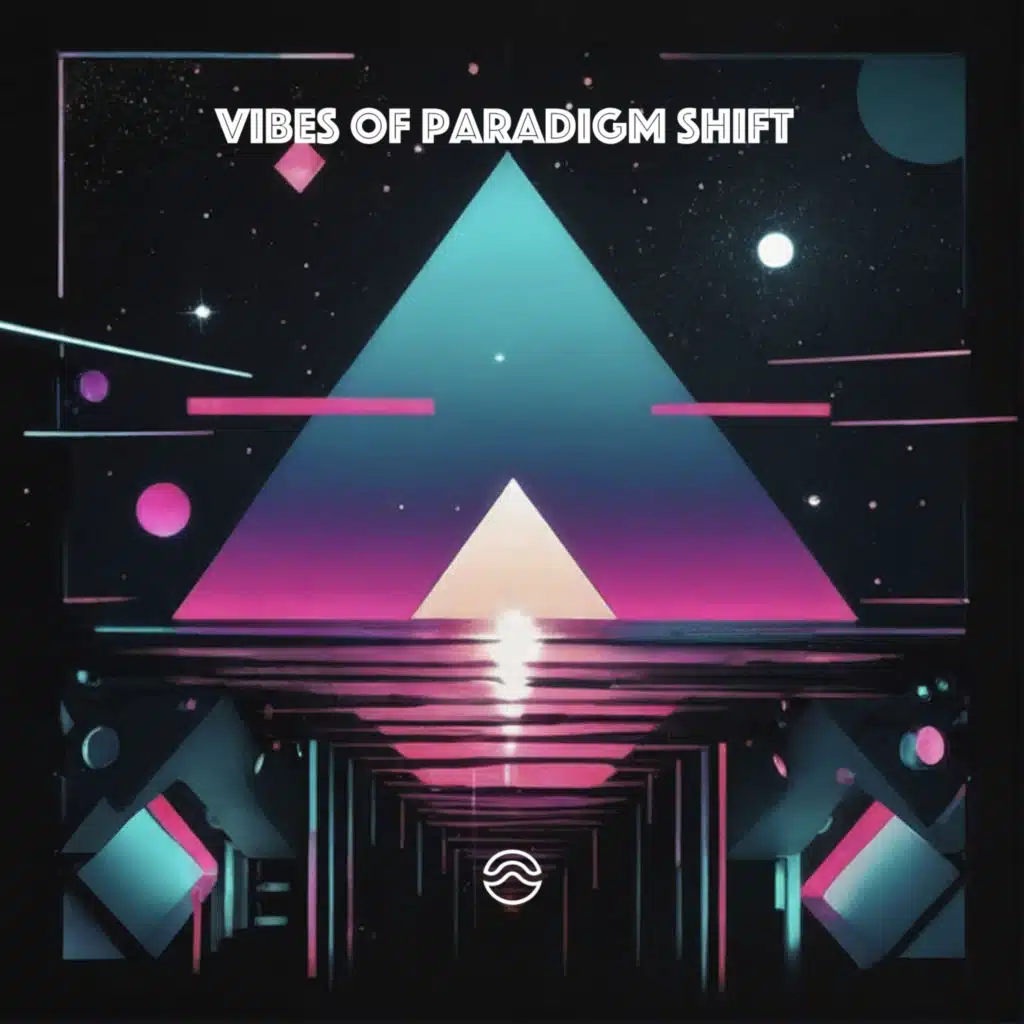 Vibes of Paradigm Shift