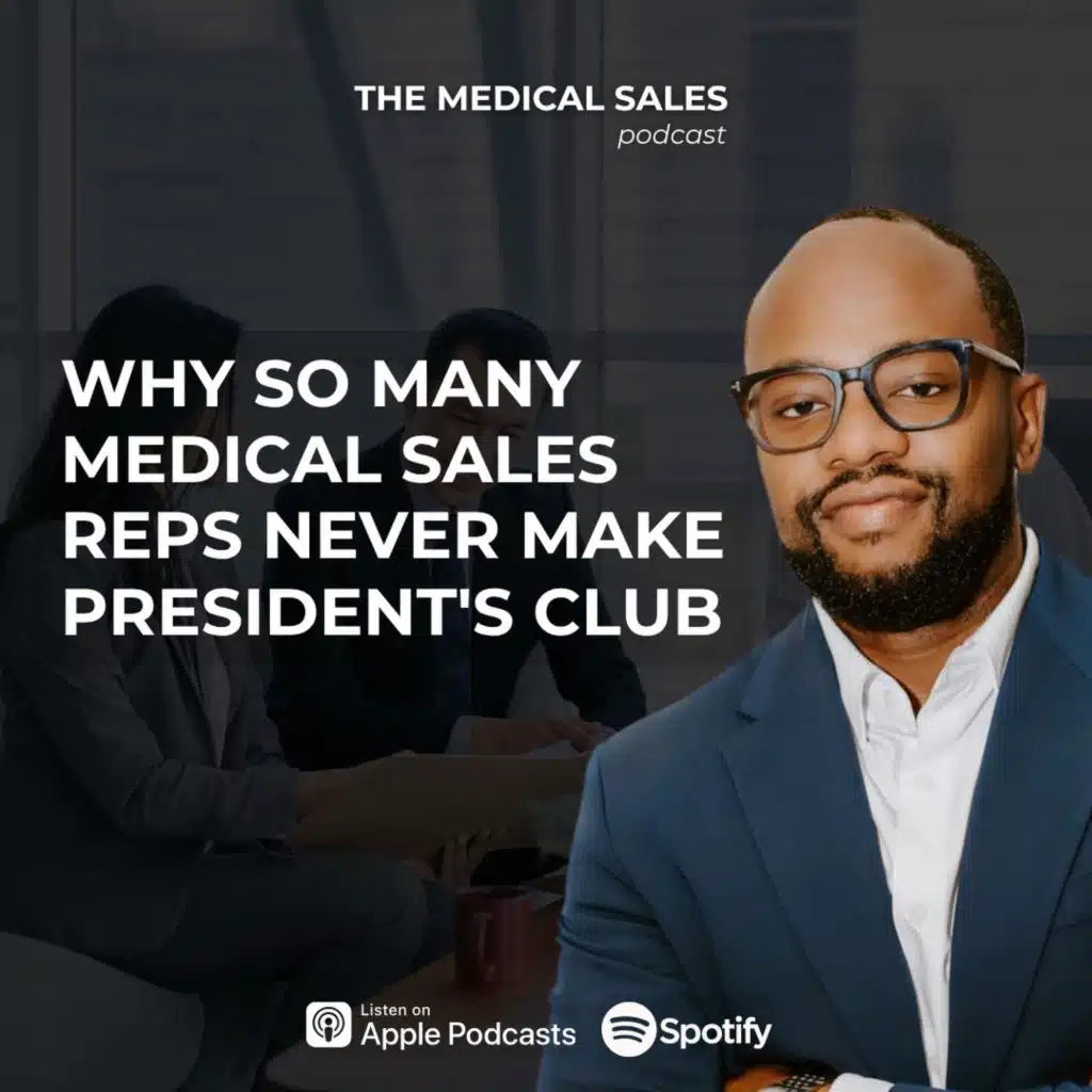 Why So Many Medical Sales Reps Never Make President's Club