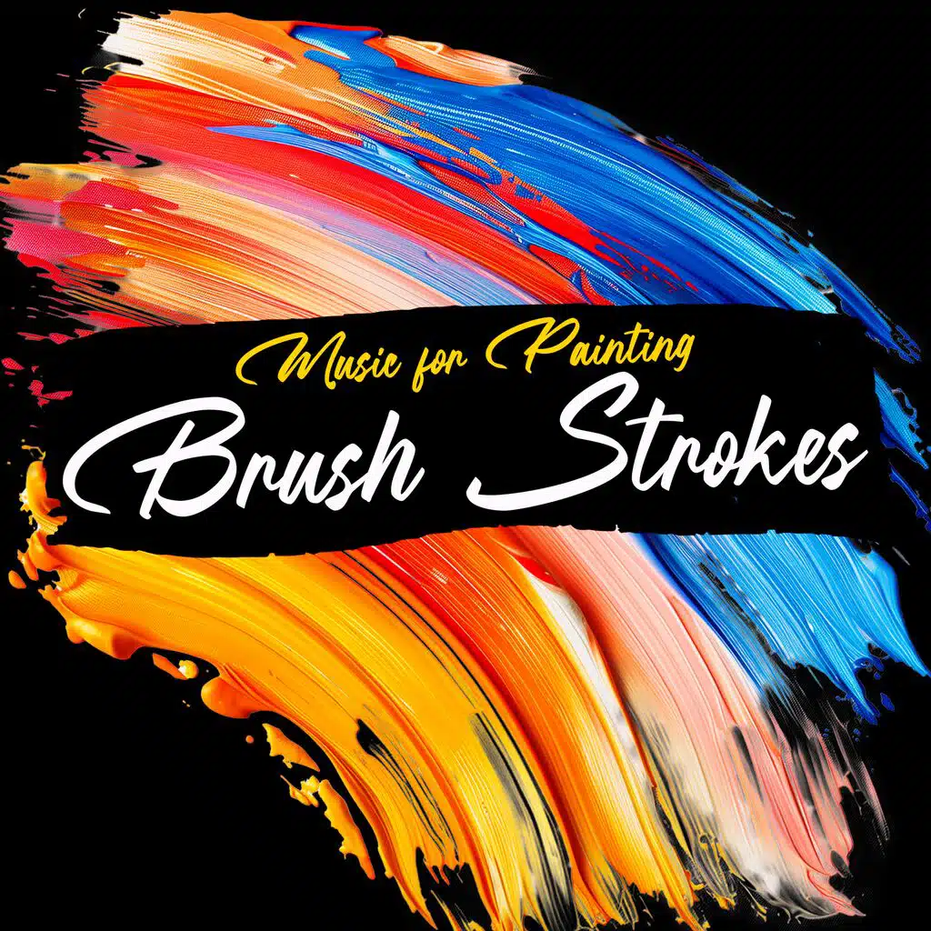 Music For Painting: Brush Strokes