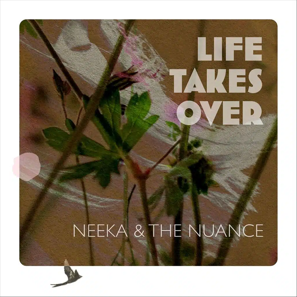 LIFE TAKES OVER