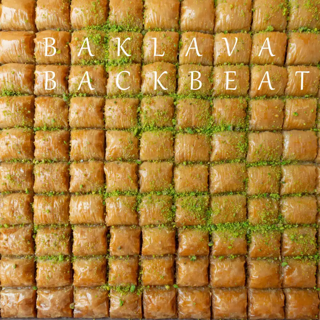 Baklava Backbeat