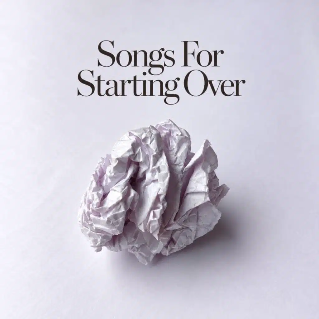 Songs For Starting Over