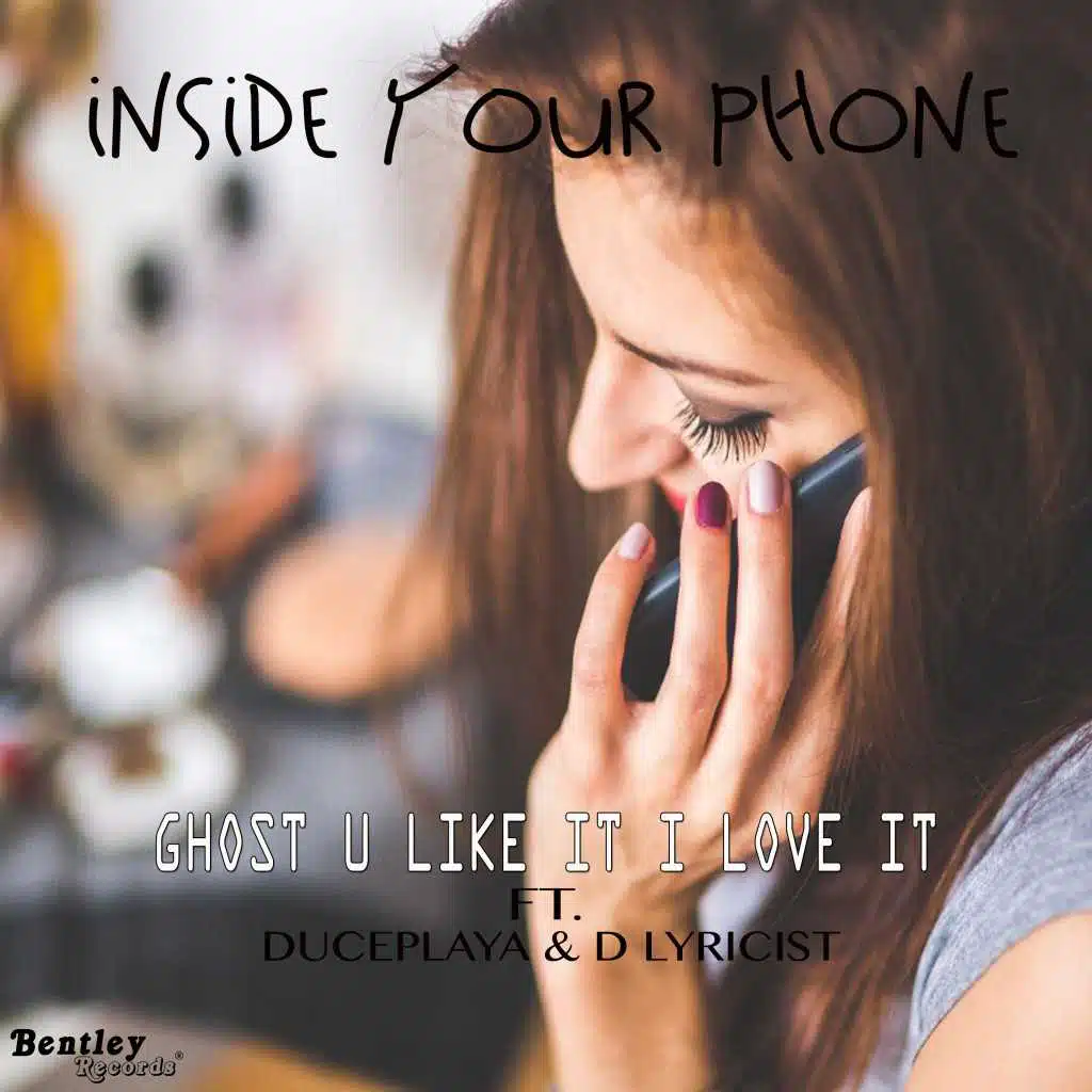 Inside Your Phone (feat. Duceplaya & D Lyricist)