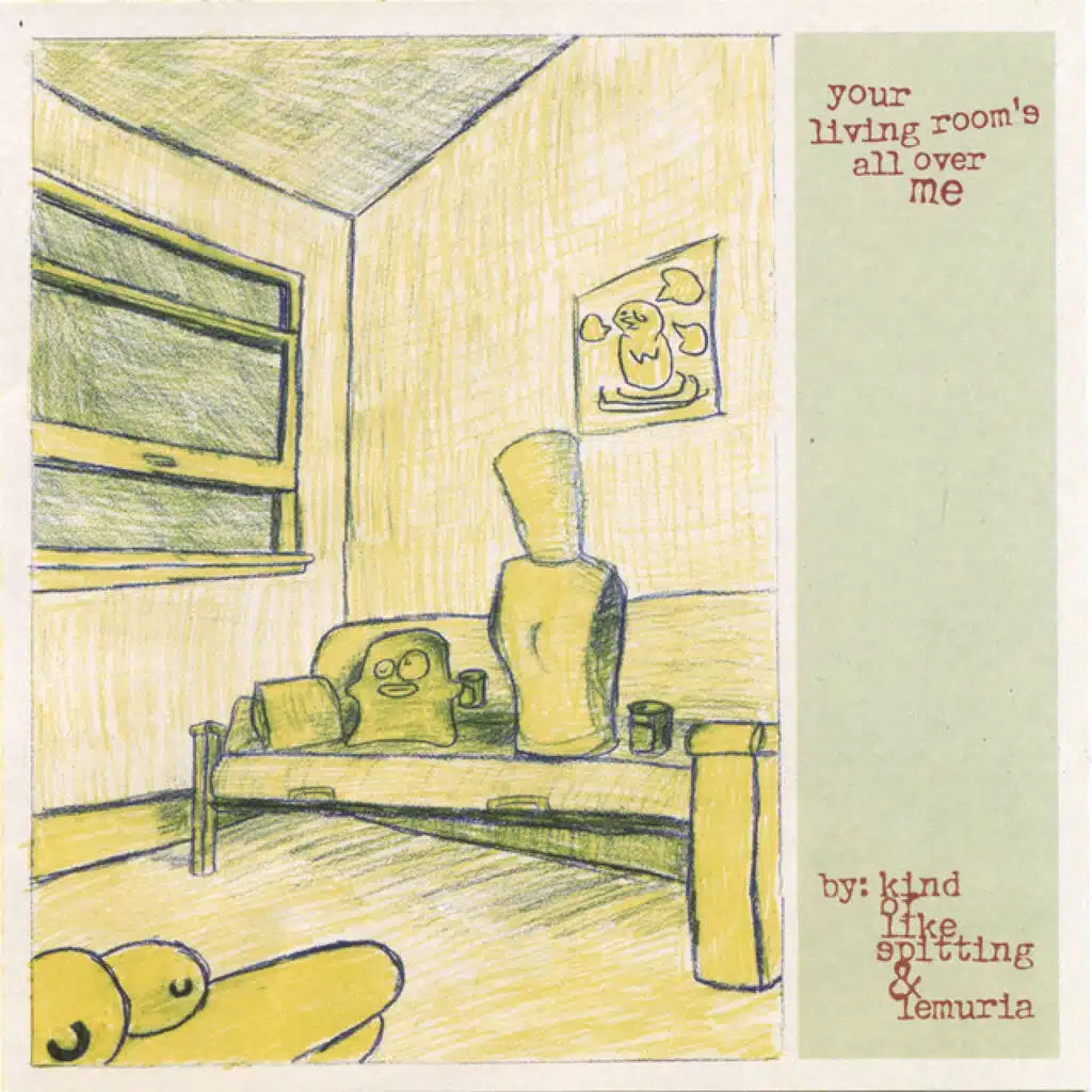 Your Living Room's All Over Me (Side A Reissue)
