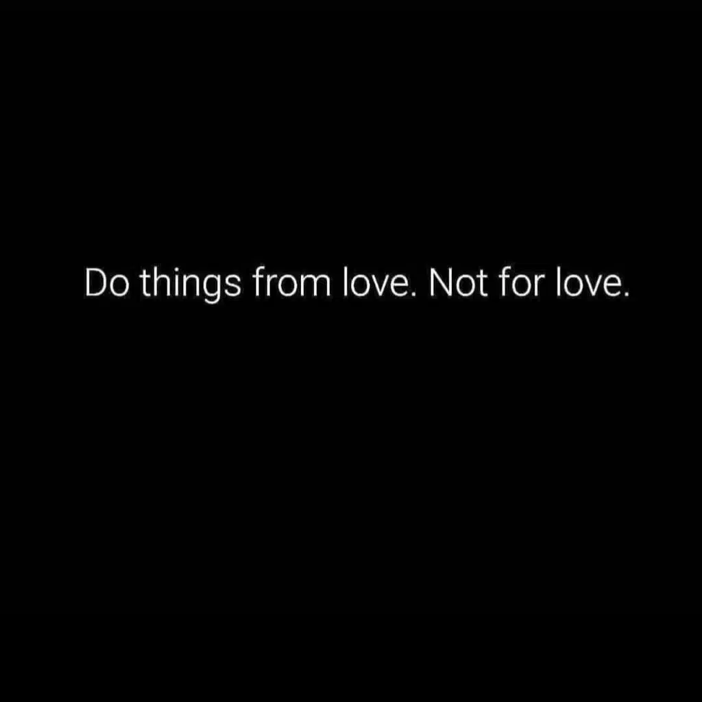 Do Everything You Do With Love