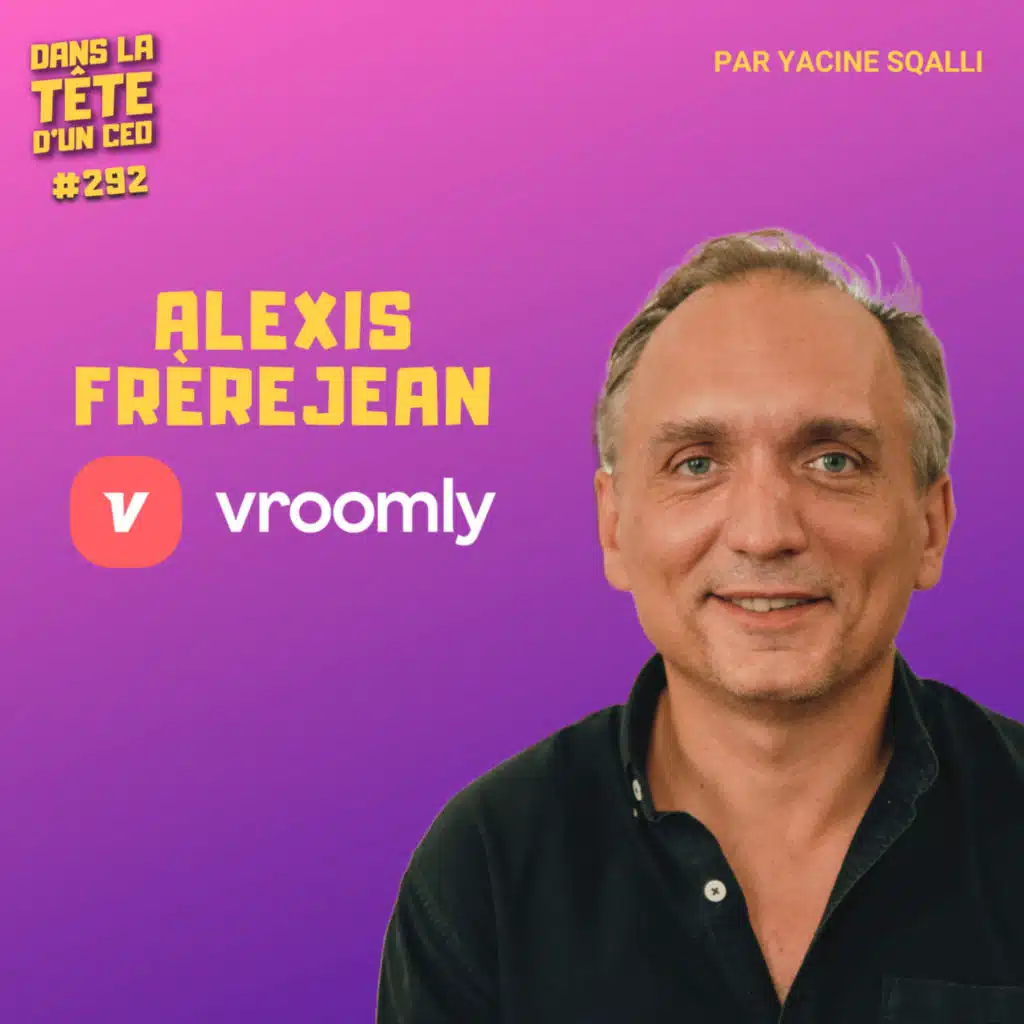 DEMAIN : avec Alexis Frèrejean (Vroomly)
