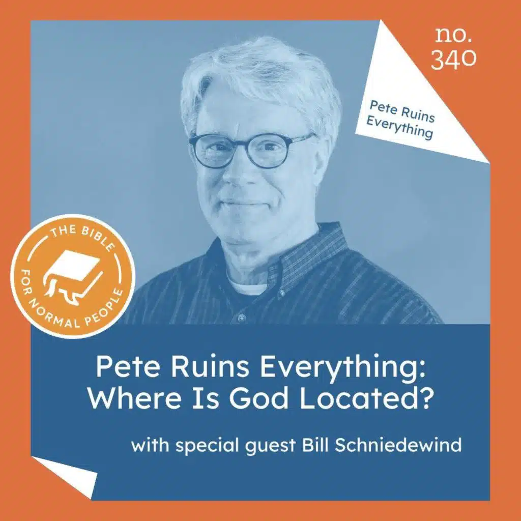 [Bible] Episode 340: Pete Ruins Everything with Bill Schniedewind